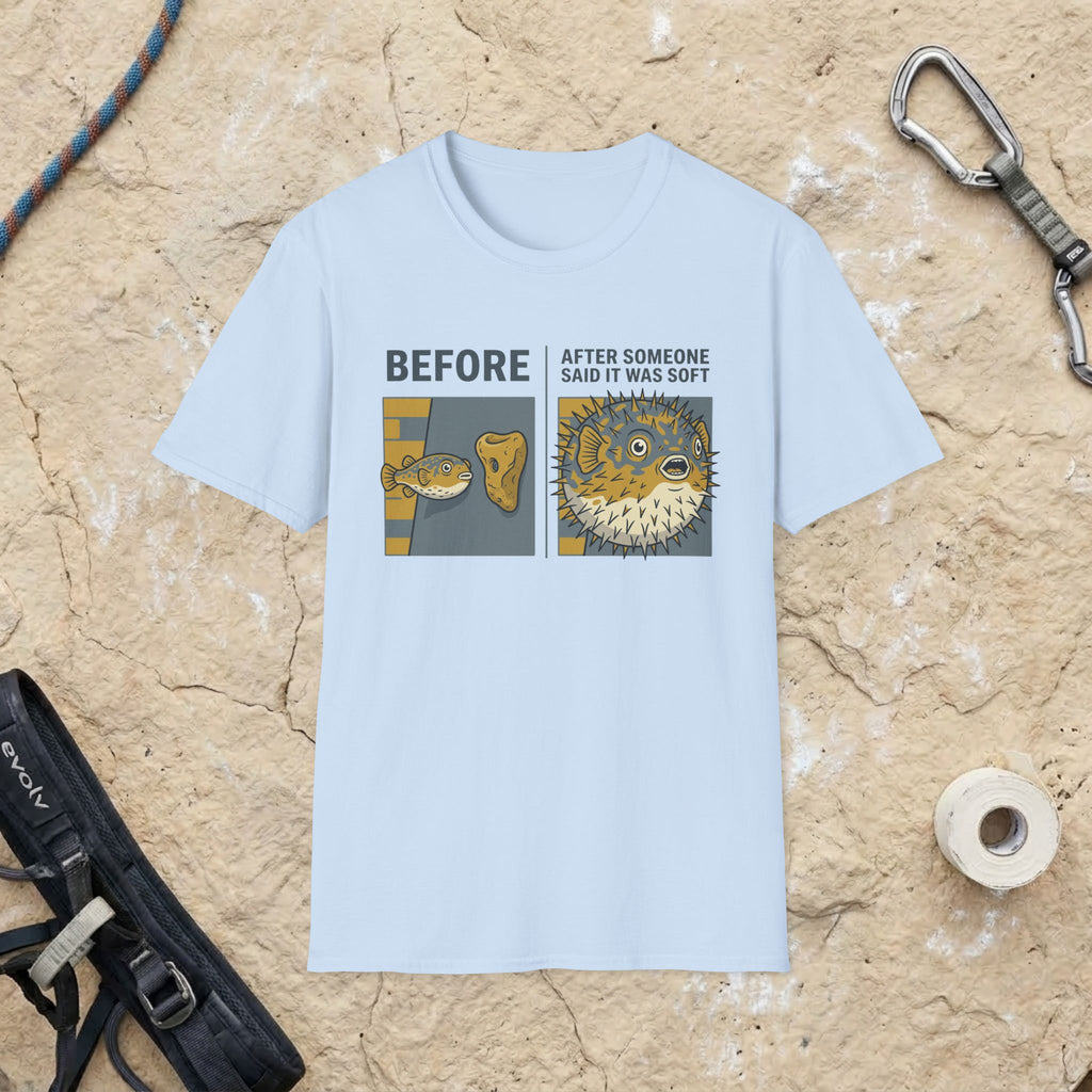 Someone Said I Was Soft?? T-shirt